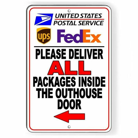 Deliver All Packages Inside Outhouse Door Arrow Left Sign / Decal   /  Si126 / Magnetic Sign