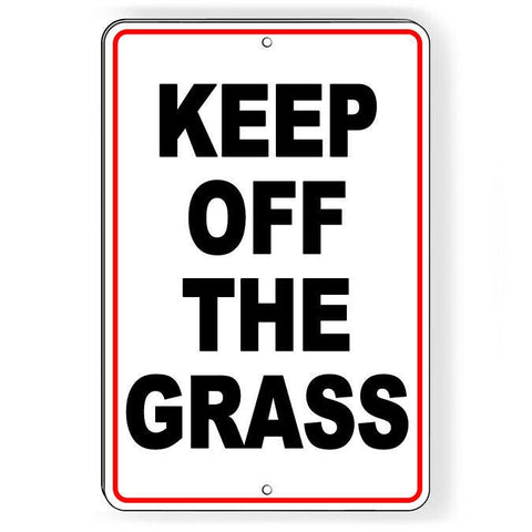 Keep Off The Grass Metal Sign / Magnetic Sign / Decal   /  Warning  Sw059 No Trespassing Private Property