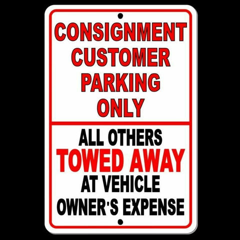 Consignment Customer Parking Only Unauthorized Vehicles Will B Towed Sign / Decal  Scp006 / Magnetic Sign