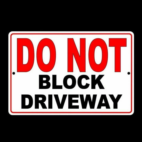 Do Not Block The Driveway Sign / Decal  Security Metal Parking Warning Sdnb002 / Magnetic Sign