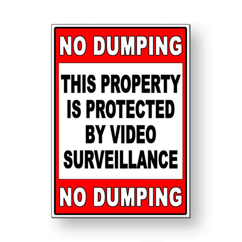 No Dumping Property Protected By Video Surveillance Sign / Decal   /  Ms082 / Magnetic Sign