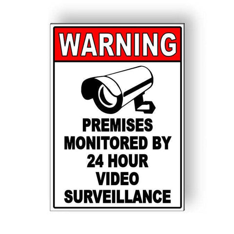 Premises Monitored By 24 Hour Video Surveillance Sign / Decal    /  Security