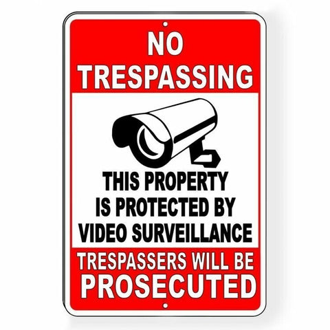 No Trespassing This Property Protected Video Surveillance Sign / Decal