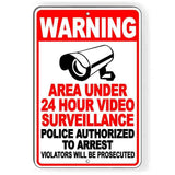 Area Under 24 Hour Video Surveillance Police Called Arrest Sign Or Decal  S66