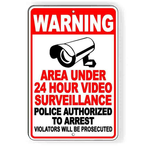 Area Under 24 Hour Video Surveillance Police Called Arrest Sign Or Decal  S66