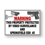 Protected By Video Surveillance And XDS .45 Sign Or Decal 6 SIZES MS003