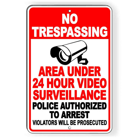 Area Under 24 Hour Surveillance Police Called Arrest Sign Or Decal 6 SIZES S65