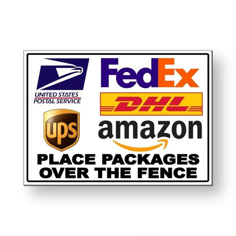 Delivery Instructions Place Packages Over The Fence Sign / Decal     Fedex Ms039 / Magnetic Sign