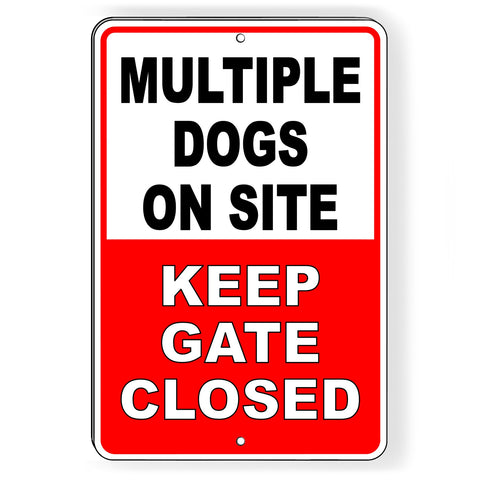 Multiple Dogs On Site Keep Gate Closed Do Not Enter Sign / Decal  Security Warning Sbd021 / Magnetic Sign