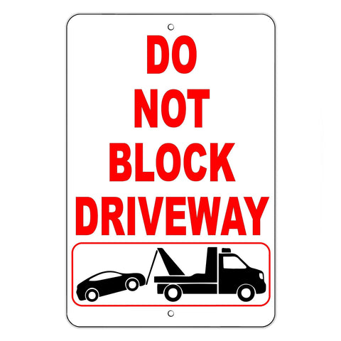 Do Not Block Driveway Sign / Decal  No Parking Towed Security Sdnb001 / Magnetic Sign