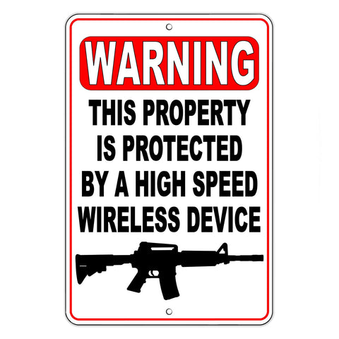 Warning This Property Protected By A High Speed Wireless Device Sign / Decal  Ssg016 / Magnetic Sign