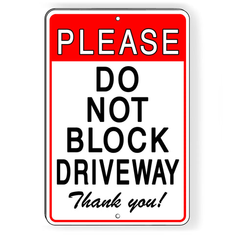 Please Do Not Block Driveway Metal Sign/ Magnetic Sign / Decal