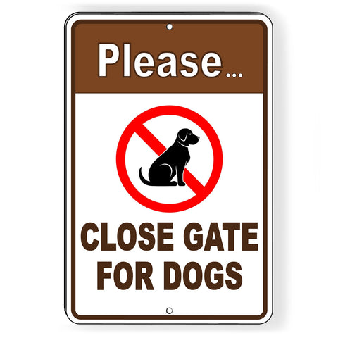 Please Close Gate For Dogs Sign / Decal  Security Beware Of Dog Sbd025 / Magnetic Sign