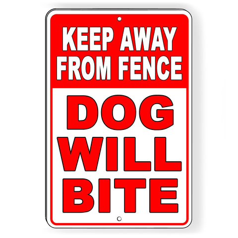 Keep Away From Fence Dog Will Bite Sign / Decal  Security Warning Sbd044 / Magnetic Sign