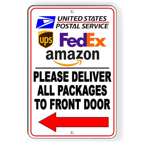 Deliver All Packages To Front Door Arrow Left Metal Sign / Magnetic Sign / Decal   /  Usps Leave Here Si158