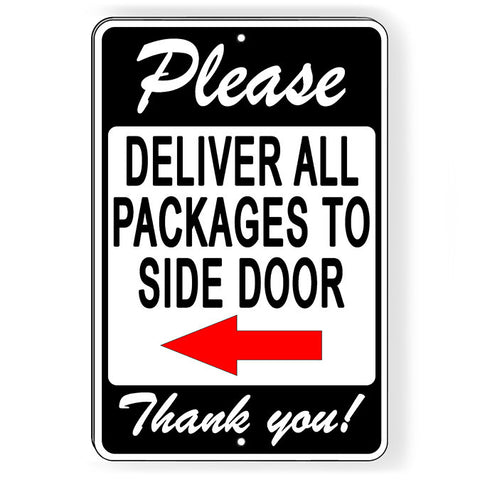 Please Deliver All Packages To Side Door Arrow Left Metal Sign/ Magnetic Sign / Decal   Si168 Delivery Instructions