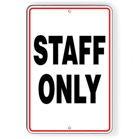 Staff Only Sign / Decal   /  Attention Do Not Enter Si200 / Magnetic Sign