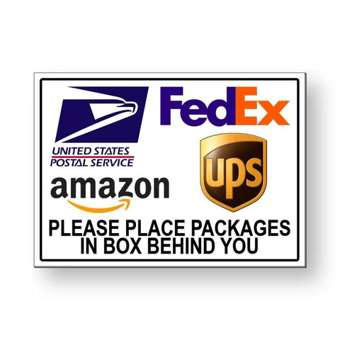 Package Delivery Place Packages In Box Behind You Sign / Decal   /  Usps Fedex Ms033 / Magnetic Sign