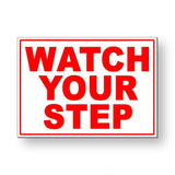 Watch Your Step Metal Sign / Magnetic Sign / Decal  Caution Careful Warning Ms041