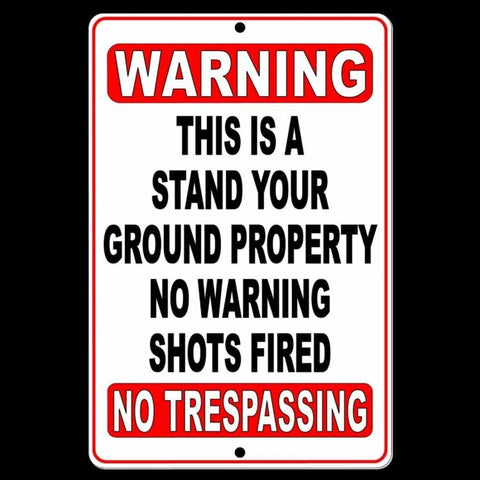 Warning This Is A Stand Your Ground Property No Warning Shots Fired Sign / Decal   /  Ssg007 / Magnetic Sign