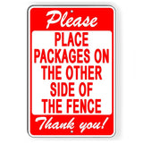 Please Place Packages On Other Side Of The Fence Sign / Decal   /  Si173 / Magnetic Sign