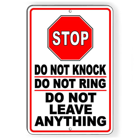 Stop Do Not Knock Do Not Ring Do Not Leave Anything Sign / Decal   /  Si183 / Magnetic Sign