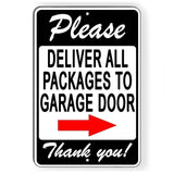 Please Deliver All Packages To Garage Door Arrow Right Sign / Decal   /  Si185 / Magnetic Sign