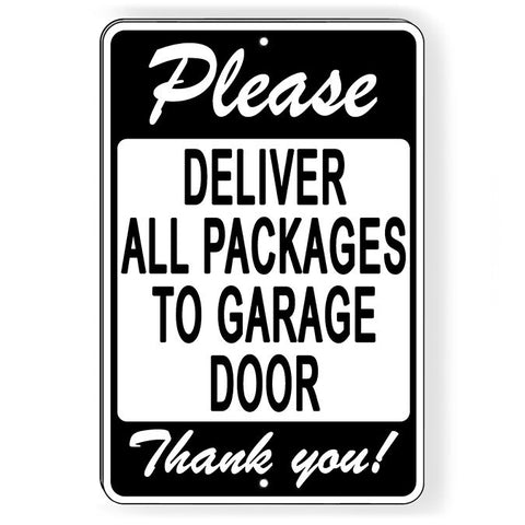 Please Deliver All Packages To Garage Door Sign / Decal   /  Delivery Si186 / Magnetic Sign