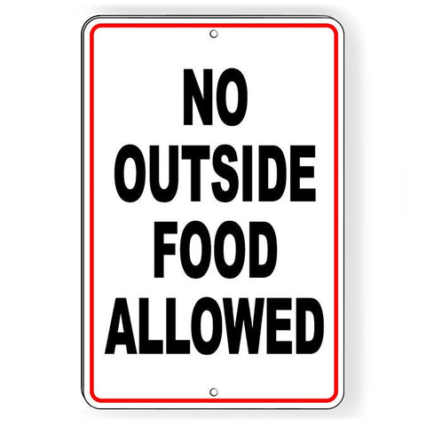 No Outside Food Allowed Sign / Decal   /  Attention Si198 / Magnetic Sign