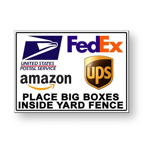 Place Big Boxes Inside Yard Fence Sign / Decal   /  Deliver Usps Delivery Ms071 / Magnetic Sign