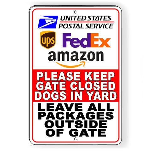 Keep Gate Closed Dogs In Yard Leave Packages Outside Of Gate Sign / Decal  Usps Fedex Delivery Instructions Si098 / Magnetic Sign