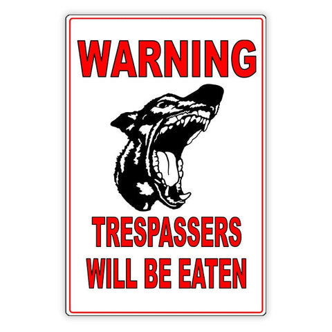 Beware Of Dog Trespassers Will Be Eaten Sign / Decal  Security Beware Attack Warning Caution Sbd017 / Magnetic Sign