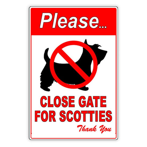 Please Close Gate For Scotties Metal Sign / Magnetic Sign / Decal  Scottish Terriers / Dog Dogs Warning Caution Attention Sbd033