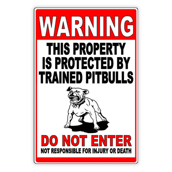 Beware Of Dog Property Protected By Trained Pitbulls Do Not