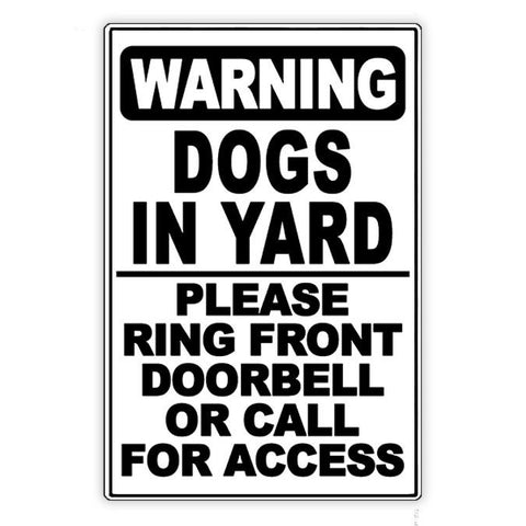 Beware Of Dogs Dogs In Yard Ring Doorbell Or Call For Access  Sign / Decal  Security Beware Attack Warning Caution Sign Sbd057