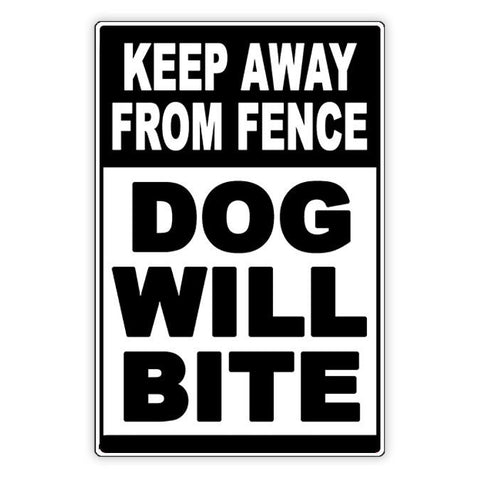 Dog Will Bite Keep Away From Fence Beware Of Dog Metal Sign / Magnetic Sign / Decal  Security Beware Warning Caution Sbd059