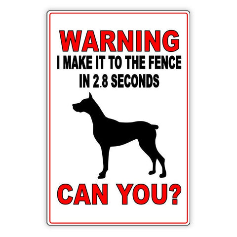 Beware Of Dog I Make It To The Fence In 2.8 Seconds Can You? Sign / Magnetic Sign / Decal  Security Beware Warning Caution Bd010