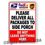 Deliver All Packages To Side Porch Porch Aluminum Sign / Decal  Si409 Deliver Delivery Attention Usps Driver / Magnetic Sign