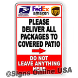 Deliver All Packages To Covered Patio Arrow Right Sign / Decal  I420 Delivery Instructions Attention / Magnetic Sign