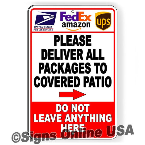 Deliver All Packages To Covered Patio Arrow Right Sign / Decal  I420 Delivery Instructions Attention / Magnetic Sign