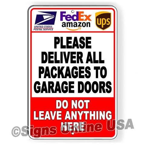 Deliver All Packages To Garage Doors Do Not Leave Anything Here Sign / Decal   /  Delivery Usps Ups Amazon Boxes Mail Si411