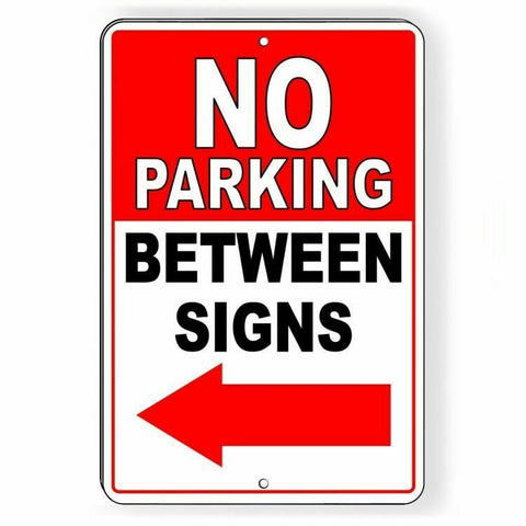 No Parking Between Signs Arrow Left Sign / Decal  Notice Warning Attention Snp041 / Magnetic Sign