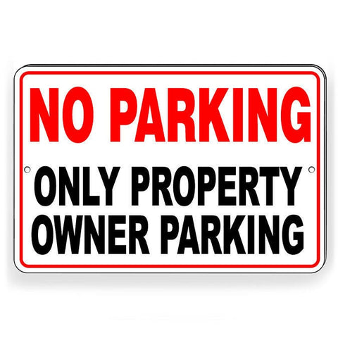 No Parking Only Property Owner Sign / Decal   /  Warning Notice Snp051 / Magnetic Sign