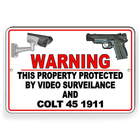 Property Protected By Video Surveillance And Colt45 Sign / Decal   /  Ssg034 / Magnetic Sign