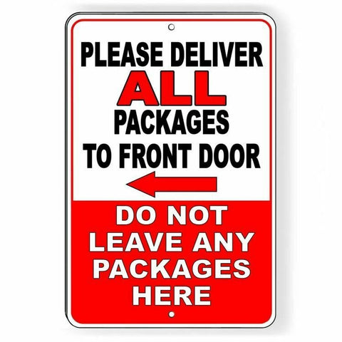 Deliver All Packages To Front Door Do Not Leave Packages Here Sign / Decal  Si056 / Magnetic Sign