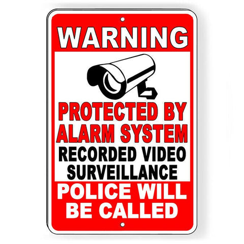 Alarm System Video Surveillance Police Will Be Called Sign / Decal   /  S57 / Magnetic Sign