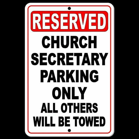 Reserved Church Secretary Parking Only All Others Will Be Towed Sign / Decal  Snp029 / Magnetic Sign