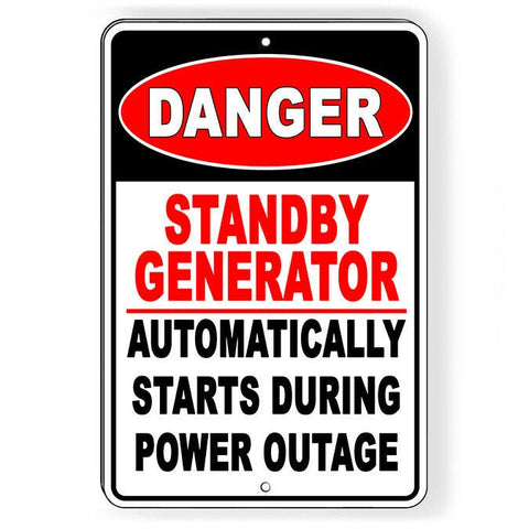 Osha Danger Standby Generator Automatically Starts Sign / Decal  W078 / Magnetic Sign