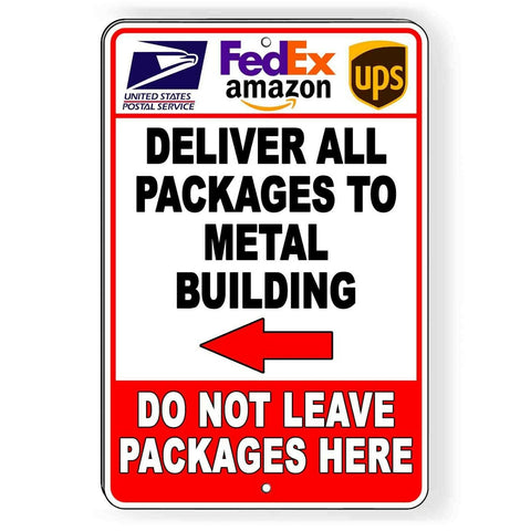 Deliver Packages To Metal Building Not Here Arrow Left Sign / Decal   /  I273 / Magnetic Sign