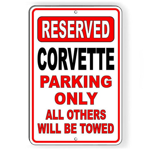 Corvette Parking Only All Others Will Be Towed Sign / Decal  Sc007 / Magnetic Sign